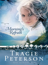 Morning's Refrain (eBook): Song of Alaska Series, Book 2